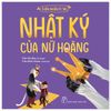  Thiên Nhiên Kỳ Thú - Nhật Ký Của Nữ Hoàng 