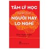  Tâm Lý Học Dành Cho Người Hay Lo Nghĩ 