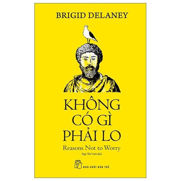  Không Có Gì Phải Lo - Reason Not To Worry 