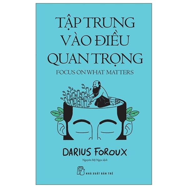 Tập Trung Vào Điều Quan Trọng - Focus On What Matters 