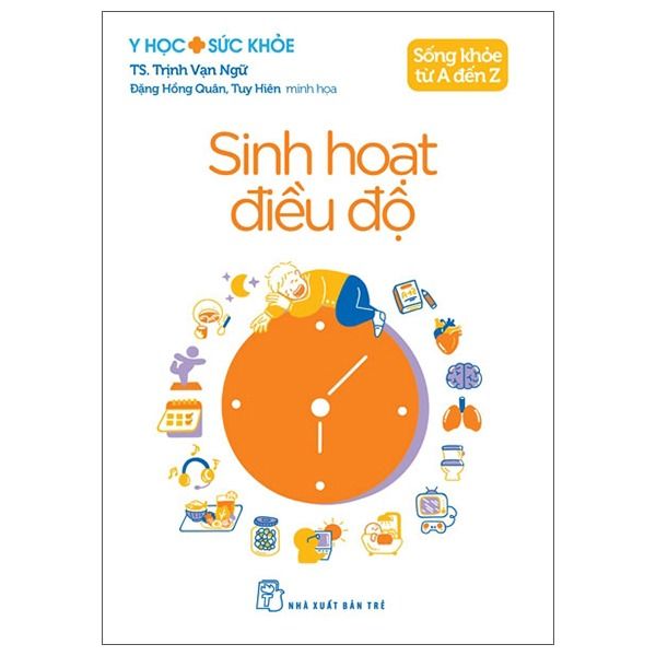  Y Học Và Sức Khỏe - Sống Khỏe Từ A Đến Z - Sinh Hoạt Điều Độ 