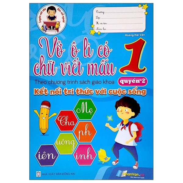  Vở Ô Li Có Chữ Viết Mẫu Lớp 1 - Quyển 2 -  Kết Nối Tri Thức Với Cuộc Sống 