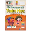  Chuẩn Bị Cho Bé Vào Lớp 1 - Bé Làm Quen Với Toán Học (4-5 tuổi) 