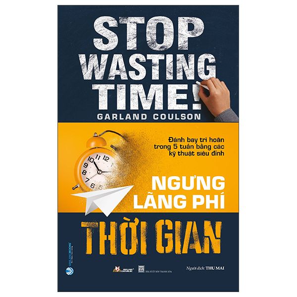  Ngưng Lãng Phí Thời Gian 