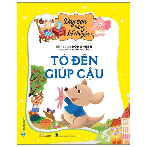  Dạy Con Bằng Kể Chuyện - Tớ Đến Giúp Cậu 