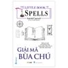  The Little Book Of Spells - Giải Mã Bùa Chú 