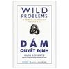 Wild Problems - Dám Quyết Định