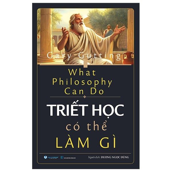  What Philosophy Can Do - Triết Học Có Thể Làm Gì 