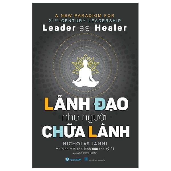  Leader As Healer - Lãnh Đạo Như Người Chữa Lành 