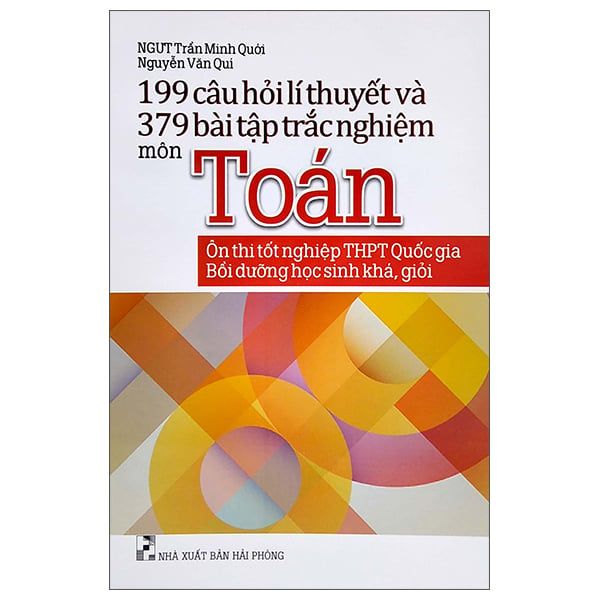  199 Câu Hỏi Lí Thuyết Và 379 Bài Tập Trắc Nghiệm Môn Toán 