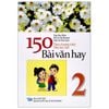 150 Bài Văn Hay 2