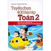 Tuyển Chọn 400 Bài Tập Toán 2