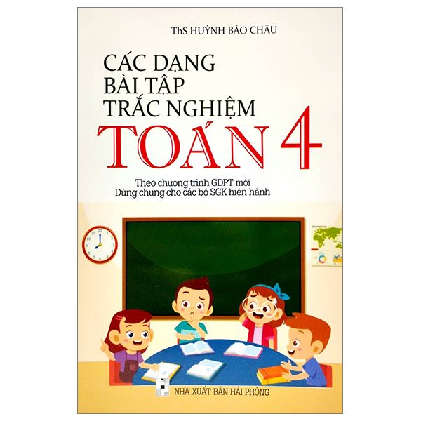 Các Dạng Bài Tập Trắc Nghiệm Toán 4 (Theo Chương Trình Giáo Dục Phổ Thông Mới) 