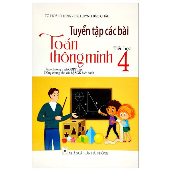  Tuyển Tập Các Bài Toán Thông Minh 4 (Theo Chương Trình Giáo Dục Phổ Thông Mới) 