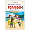  Rèn Luyện Kỹ Năng Giải Toán Đố 4 (Theo Chương Trình Giáo Dục Phổ Thông Mới) 