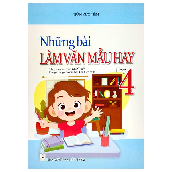  Những Bài Làm Văn Mẫu Hay Lớp 4 (Theo Chương Trình Giáo Dục Phổ Thông Mới) 