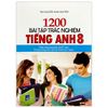 1200 Bài Tập Trắc Nghiệm Tiếng Anh 8 (Theo Chương Trình Giáo Dục Phổ Thông Mới - Dùng Chung Cho Các Bộ SGK Hiện Hành)