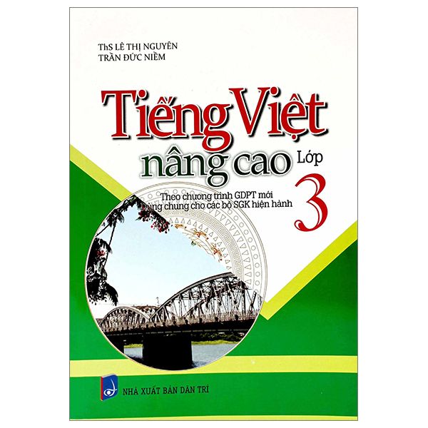  Tiếng Việt Nâng Cao Lớp 3 (Theo Chương Trình GDPT Mới - Dùng Chung Cho Các Bộ SGK Hiện Hành) 