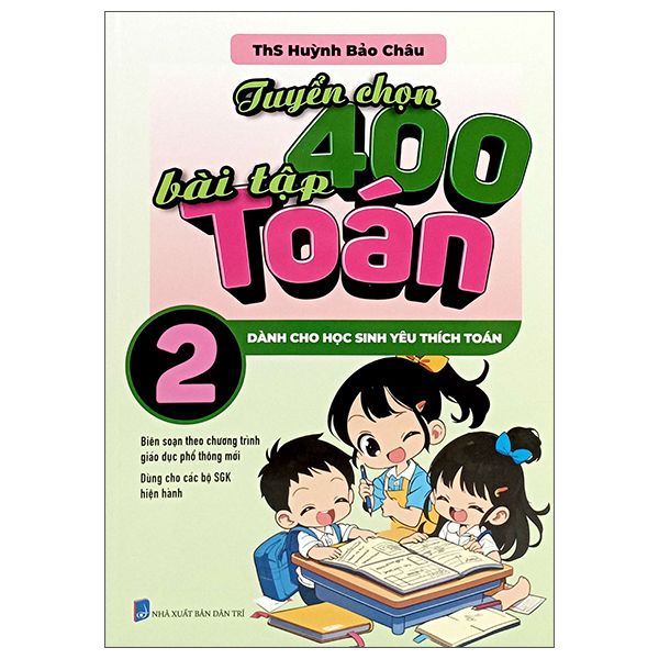  Tuyển Chọn 400 Bài Tập Toán 2 - Dành Cho Học Sinh Yêu Thích Toán 