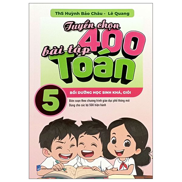  Tuyển chọn 400 bài tập Toán 5 (CTM) 