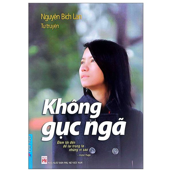  Tự Truyện Nguyễn Bích Lan - Không Gục Ngã 