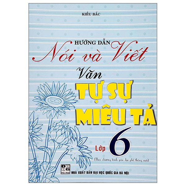  Hướng Dẫn Nói Và Viết Văn Tự Sự Miêu Tả Lớp 6 