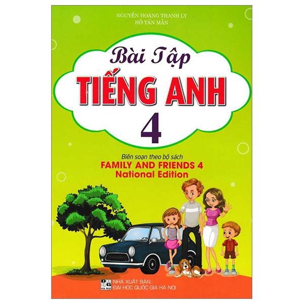  Bài Tập Tiếng Anh 4 (Biên Soạn Theo Bộ Sách Family And Friends 4 National Edition) 