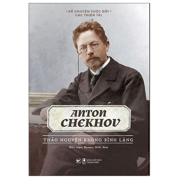  Anton Chekhov - Thảo Nguyên Không Bình Lặng 