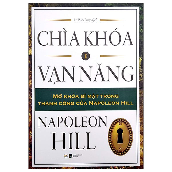  Chìa Khóa Vạn Năng - Mở Khóa Bí Mật Trong Thành Công Của Napoleon Hill 