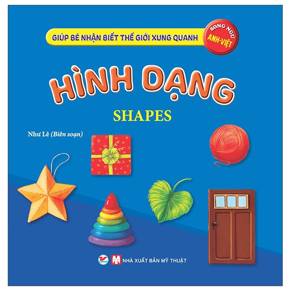  Giúp Bé Nhận Biết Thế Giới Xung Quanh - Hình Dạng - Shapes (Song Ngữ Anh Việt) 