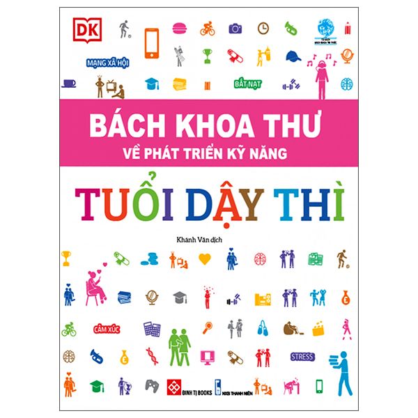  Bách Khoa Thư Về Phát Triển Kỹ Năng - Tuổi Dậy Thì 