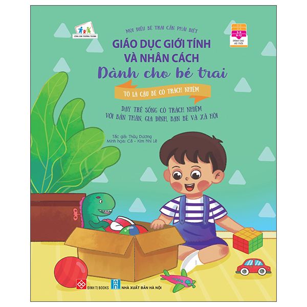 Giáo Dục Giới Tính Và Nhân Cách Dành Cho Bé Trai - Tớ Là Cậu Bé Có Trách Nhiệm