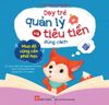  Dạy Trẻ Quản Lý Và Tiêu Tiền Đúng Cách - Mua Đồ Cũng Cần Phải Học 