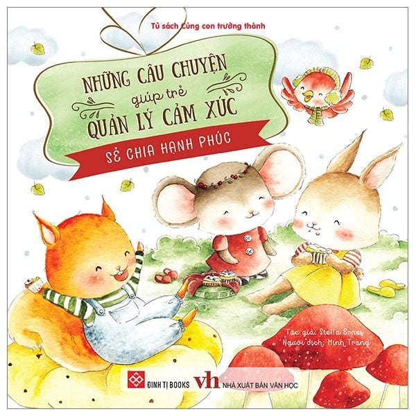  Tủ Sách Cùng Con Trưởng Thành - Những Câu Chuyện Giúp Trẻ Quản Lý Cảm Xúc - Sẻ Chia Hạnh Phúc 