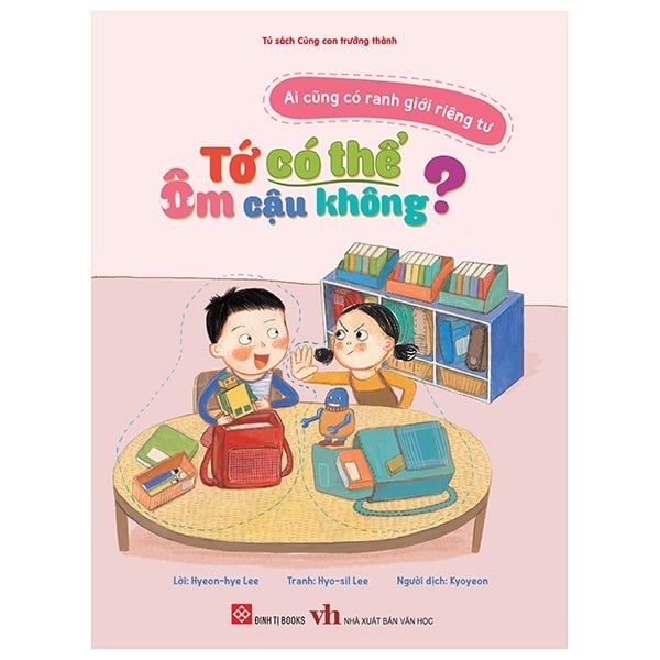  Ai Cũng Có Ranh Giới Riêng Tư - Tớ Có Thể Ôm Cậu Không? 
