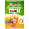  Củng Cố Và Ôn Luyện Toán 6 (Biên Soạn Theo Chương Trình Giao Dục Phổ Thông Mới) 