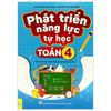  Phát Triển Năng Lực Tự Học Toán 4 (Biên Soạn Theo Chương Trình Giáo Dục Phổ Thông Mới) 