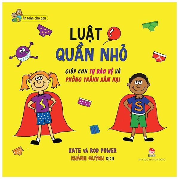  Luật Quần Nhỏ - Giúp Con Tự Bảo Vệ Và Phòng Tránh Xâm Hại 