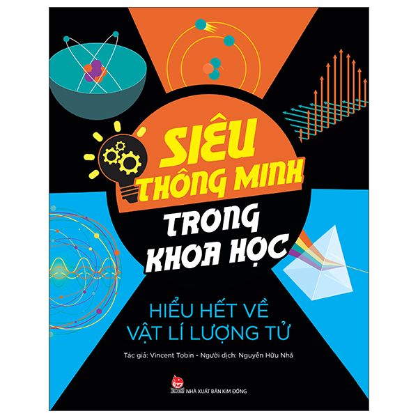  Siêu Thông Minh Trong Khoa Học - Hiểu Hết Về Vật Lí Lượng Tử 