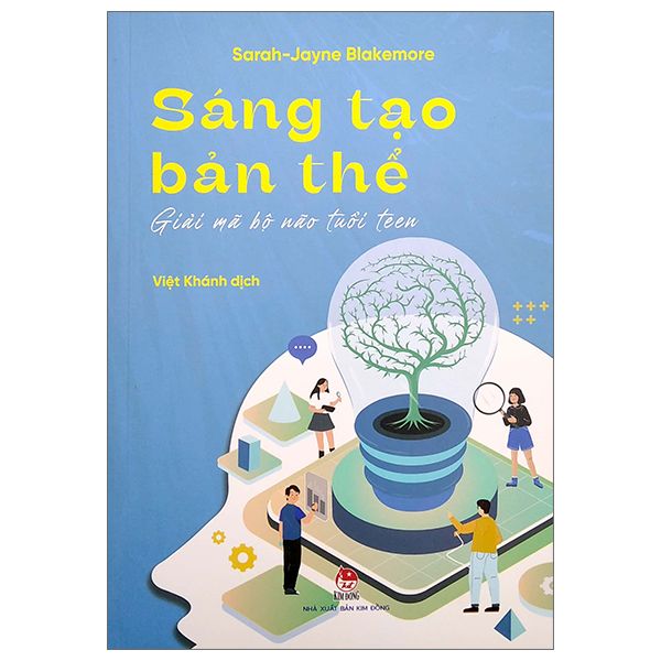  Sáng Tạo Bản Thể - Giải Mã Bộ Não Tuổi Teen 