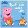  Thế Giới Của Peppa - Người Bạn Tưởng Tượng 