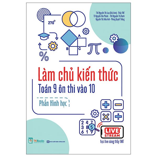  Làm Chủ Kiến Thức Toán 9 Ôn Thi Vào 10 - Phần Hình Học 