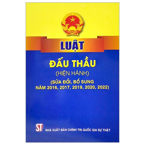  Luật Đấu Thầu (Hiện Hành) (Sửa Đổi, Bổ Sung Năm 2016, 2017, 2019, 2020, 2022) 