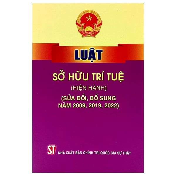 Luật Sở Hữu Trí Tuệ (Hiện Hành) (Sửa Đổi, Bổ Sung Năm 2009, 2019, 2022) 