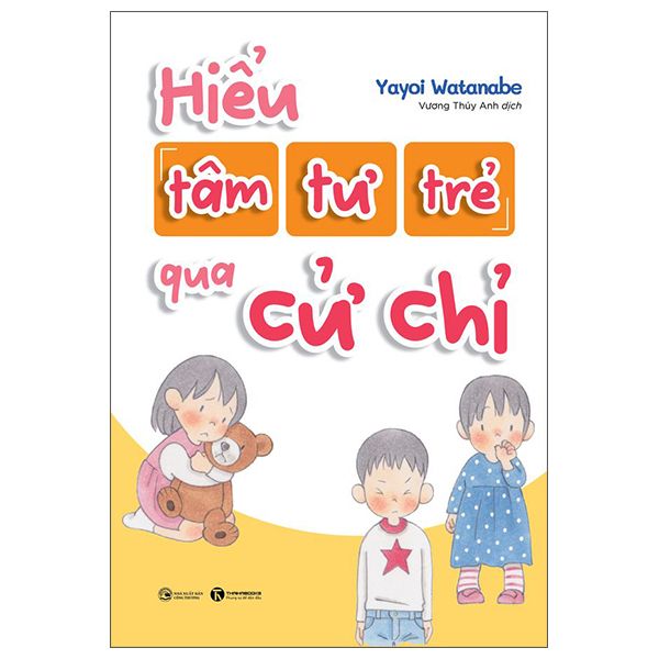  Hiểu Tâm Tư Trẻ Qua Cử Chỉ 