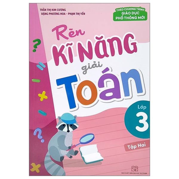  Rèn Kĩ Năng Giải Toán Lớp 3 - Tập 2 (Theo Chương Trình Giáo Dục Phổ Thông Mới) 