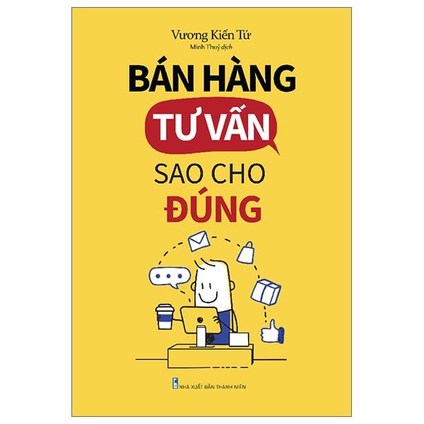 Bán Hàng Tư Vấn Sao Cho Đúng - nhanvan.vn