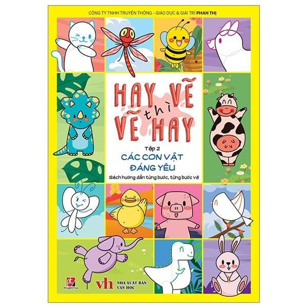  Hay Vẽ Thì Vẽ Hay - Tập 2 - Các Con Vật Đáng Yêu 