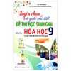 Tuyển Chọn Và Giải Chi Tiết Đề Thi Học Sinh Giỏi Môn Hóa Học 9