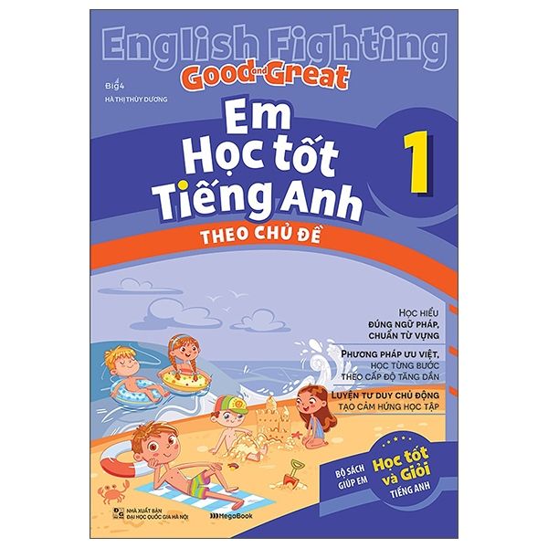  English Fighting Good And Great - Em Học Tốt Tiếng Anh Theo Chủ Đề 1 